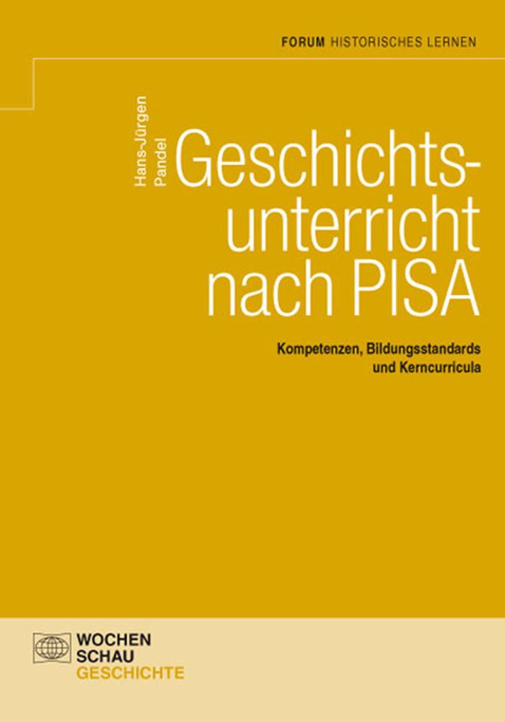 Geschichtsunterricht nach PISA - Hans-Jürgen Pandel