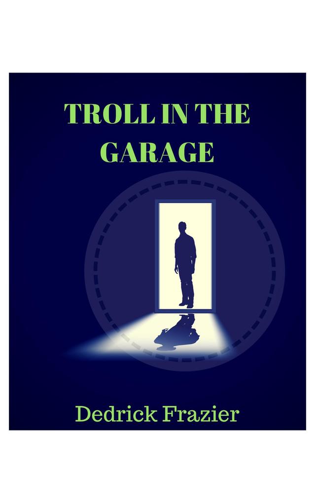Troll in the Garage