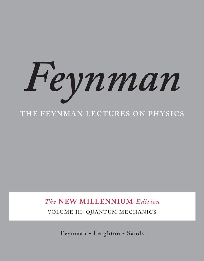The Feynman Lectures on Physics Vol. III