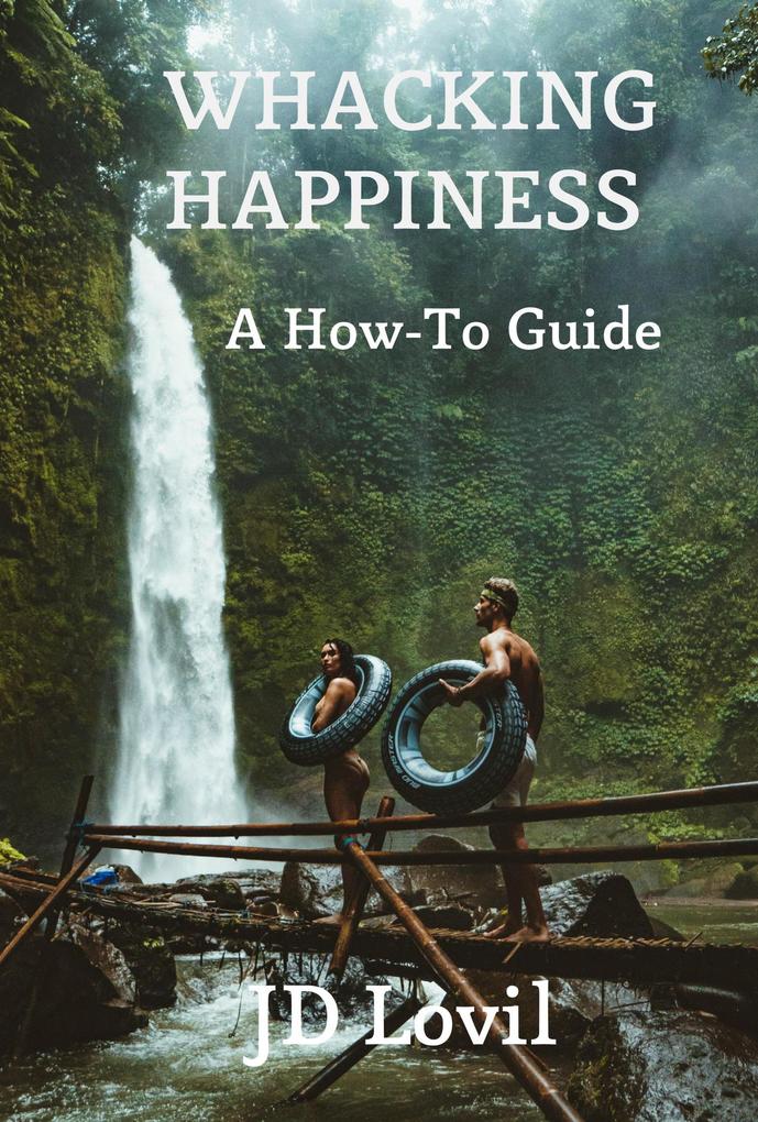 Whacking Happiness A How-To Guide
