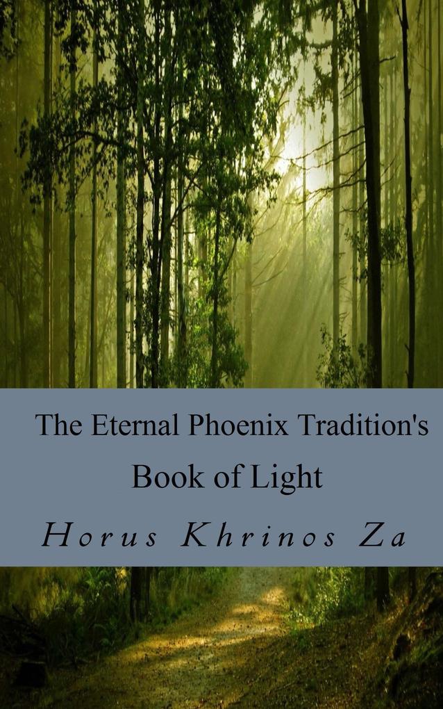The Eternal Phoenix Tradition‘s Book of Light