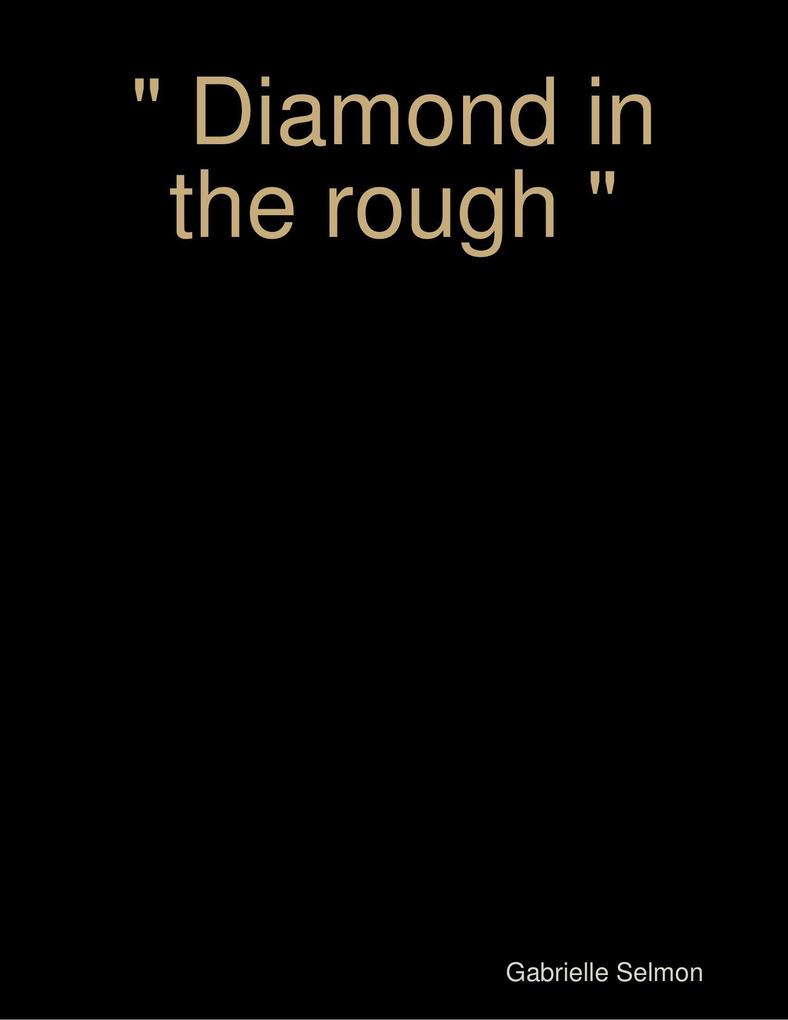 Diamond In the Rough