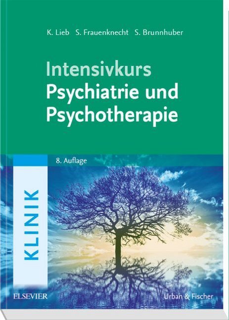 Intensivkurs Psychiatrie und Psychotherapie als Buch Intensivkurs Psychiatrie und Psychotherapie als Buch