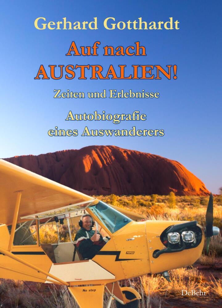 Image of Auf nach Australien! - Zeiten und Erlebnisse - Autobiografie eines Auswanderers