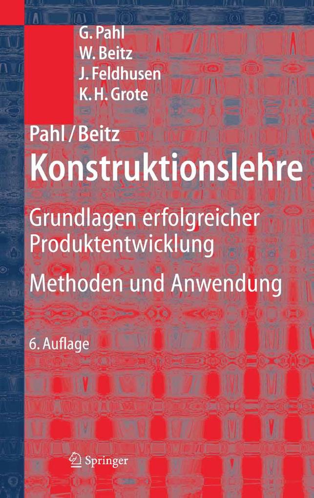 Pahl/Beitz Konstruktionslehre - Gerhard Pahl/ Wolfgang Beitz/ Hans-Joachim Schulz/ U. Jarecki