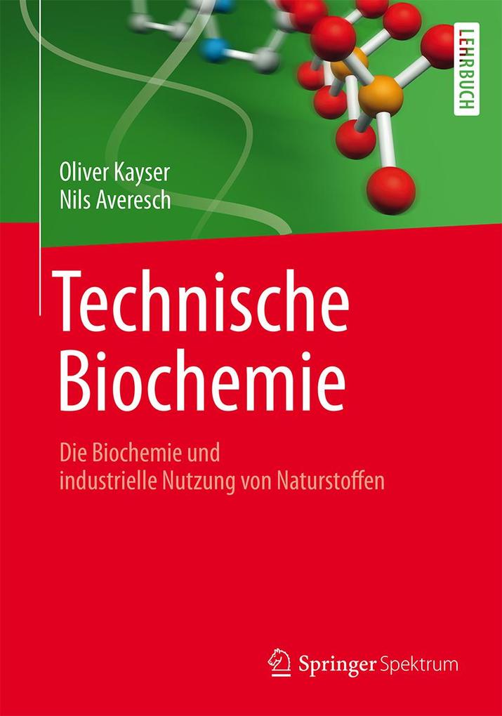 Technische Biochemie - Oliver Kayser/ Nils Averesch