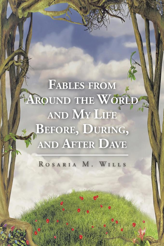 Fables from Around the World and My Life Before During and After Dave