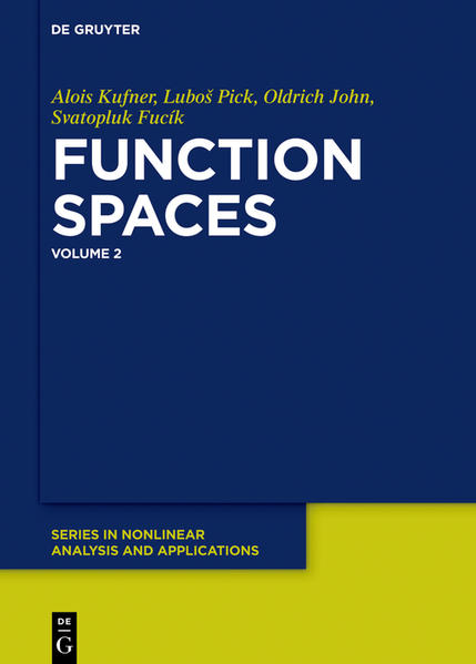 Function Spaces 2 - Alois Kufner/ Lubo¨ Pick/ Oldich John/ Svatopluk Fucík/ Vit Musil