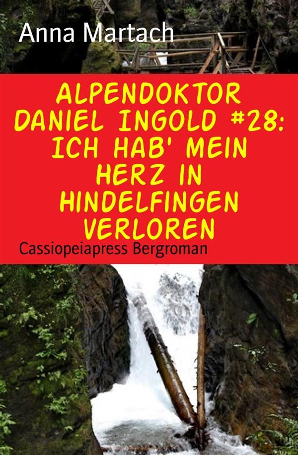 Alpendoktor Daniel Ingold #28: Ich hab‘ mein Herz in Hindelfingen verloren