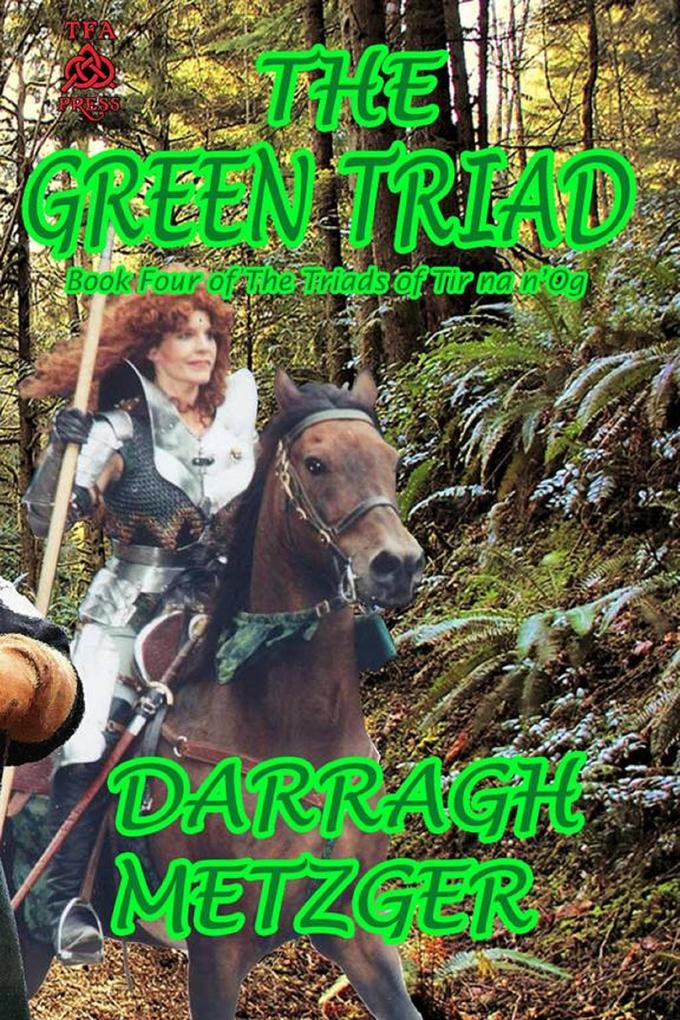 The Green Triad (The Triads of Tir na n‘Og #4)