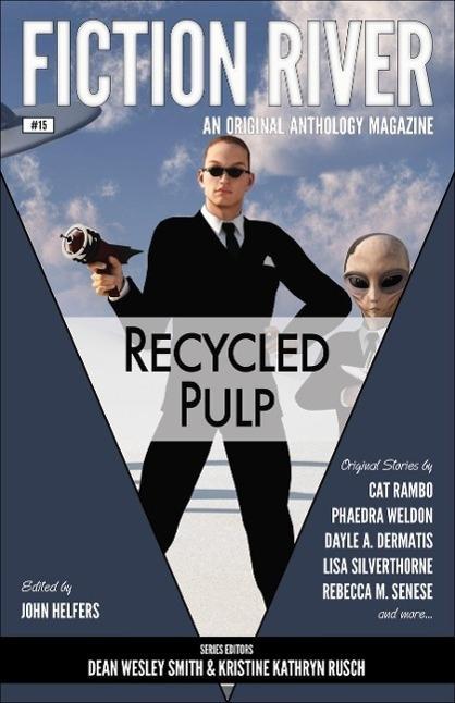 Fiction River: Recycled Pulp (Fiction River: An Original Anthology Magazine #15)