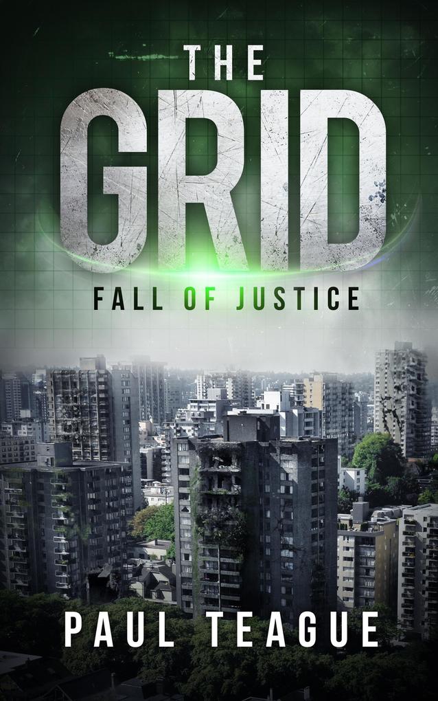 The Grid 1: Fall of Justice (The Grid Trilogy #1)