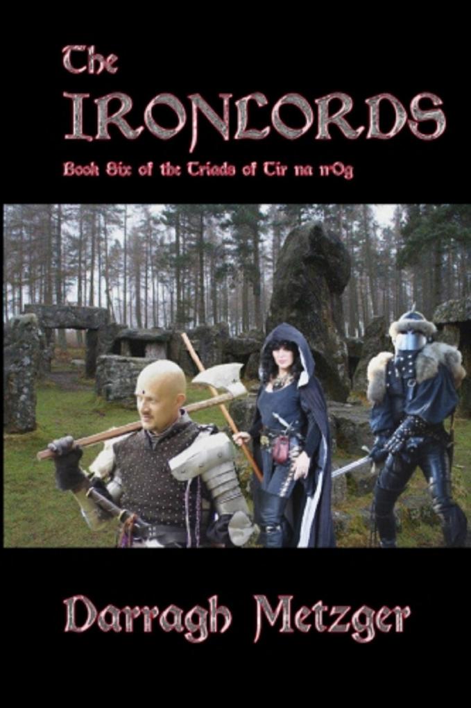 The Ironlords (The Triads of Tir na n‘Og #6)