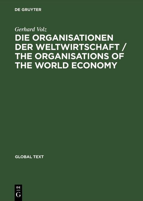 Die Organisationen der Weltwirtschaft / The Organisations of the World Economy als eBook Download von Gerhard Volz - Gerhard Volz