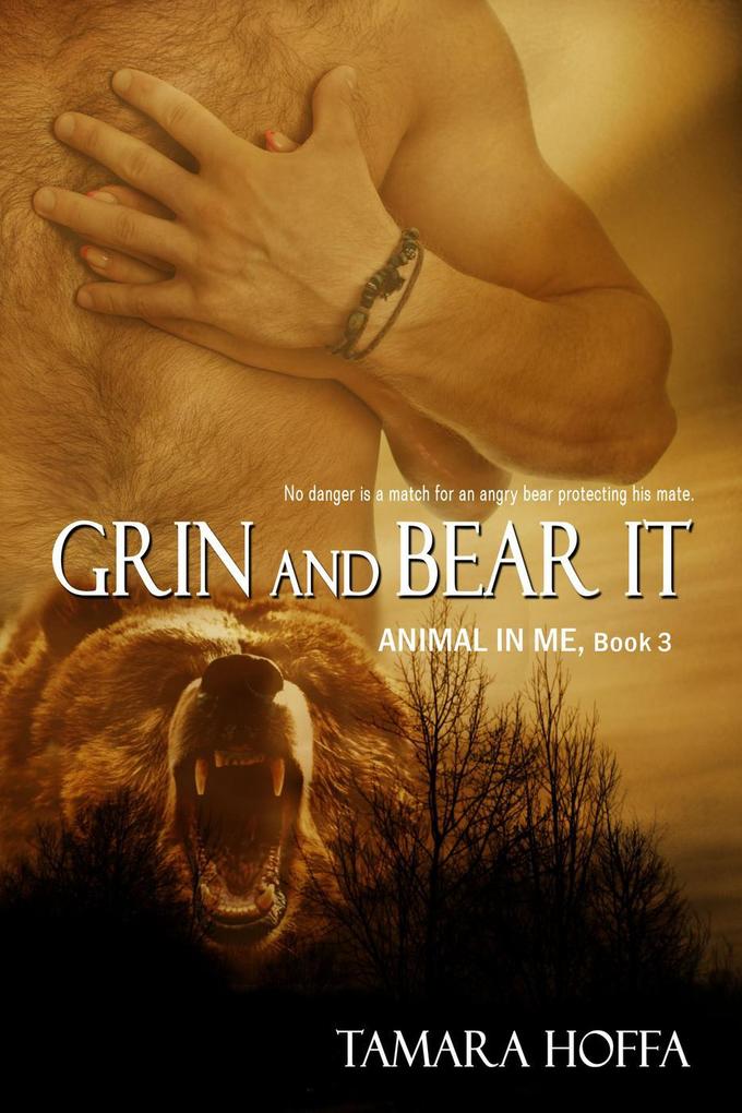 Grin and Bear It (Animal In Me Series #3)