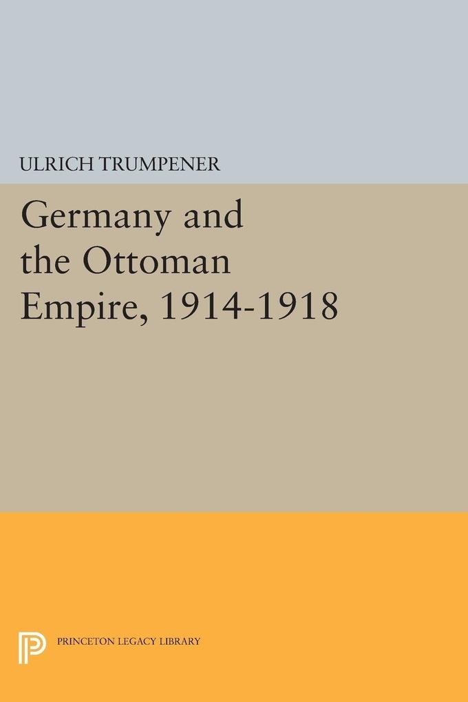 Germany and the Ottoman Empire 1914-1918