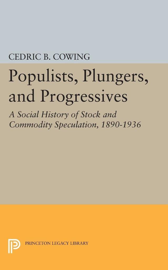 Populists Plungers and Progressives