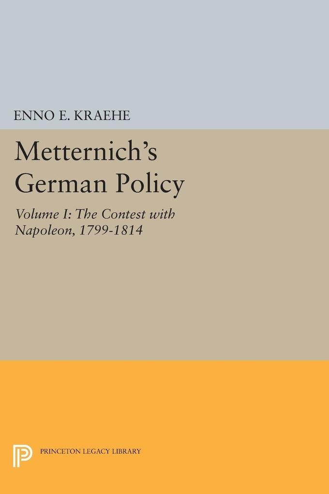 Metternich's German Policy Volume I