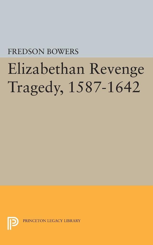 Elizabethan Revenge Tragedy 1587-1642
