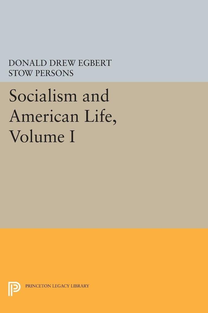 Socialism and American Life Volume I