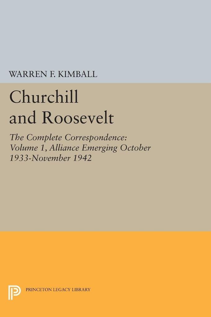 Churchill and Roosevelt Volume 1