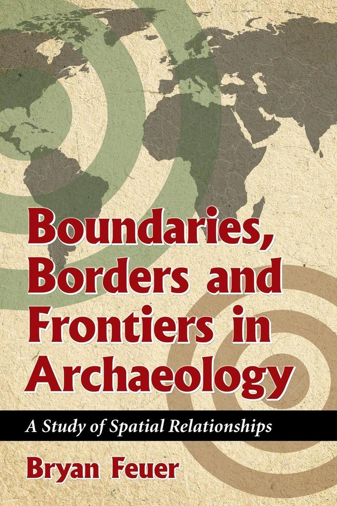 Boundaries Borders and Frontiers in Archaeology