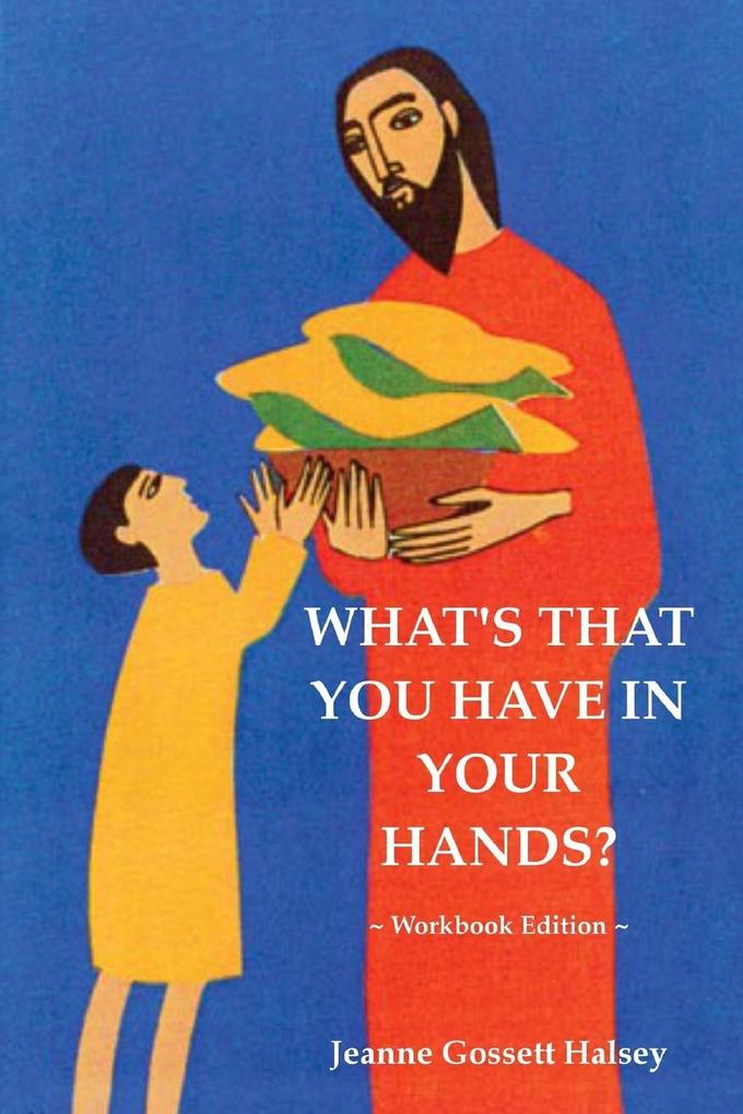 What‘s That You Have In Your Hands? ~ Workbook Edition
