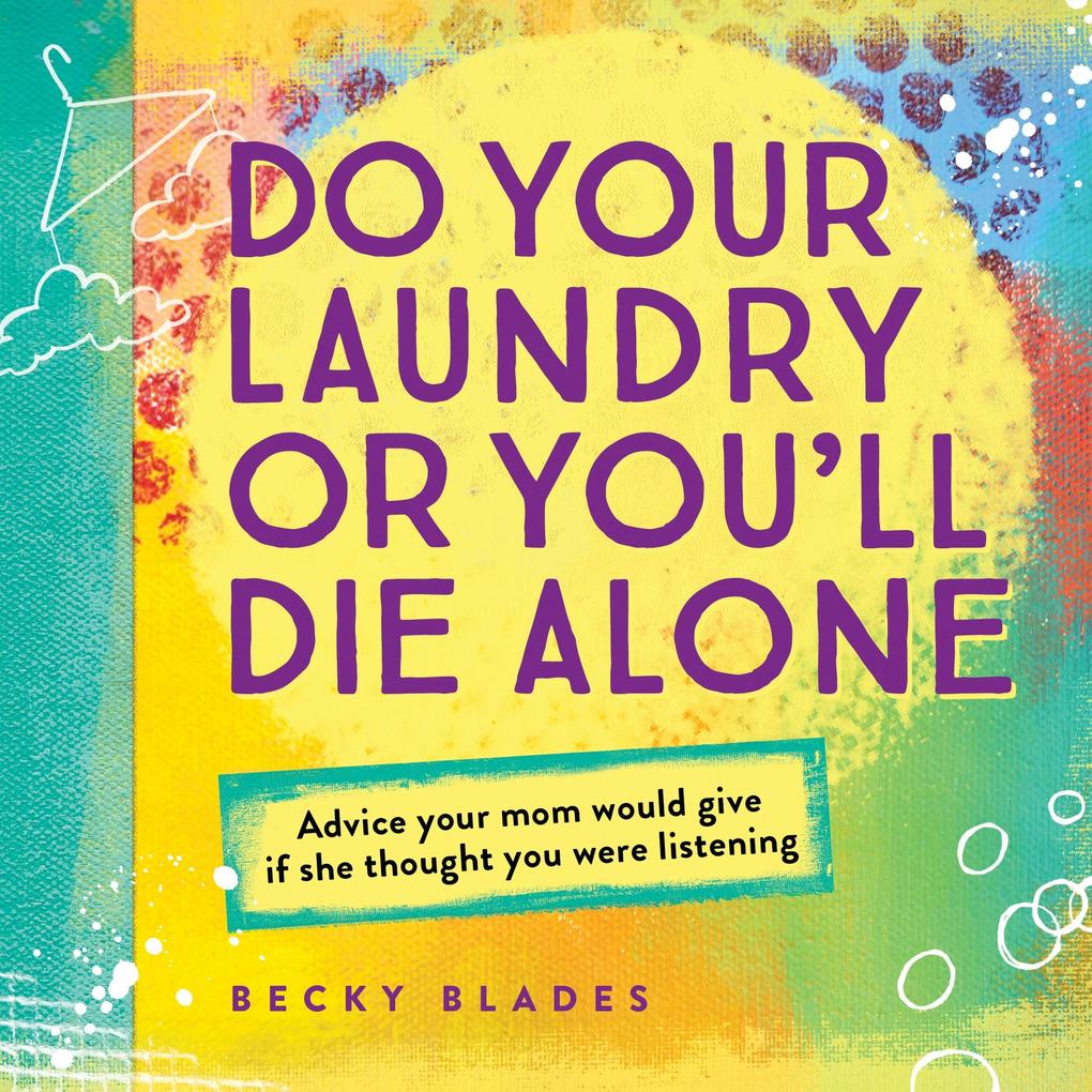 Do Your Laundry or You‘ll Die Alone