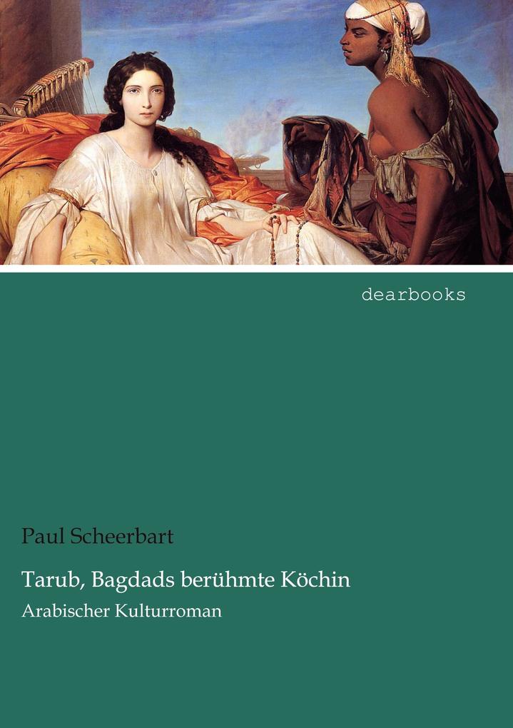 Tarub Bagdads berühmte Köchin
