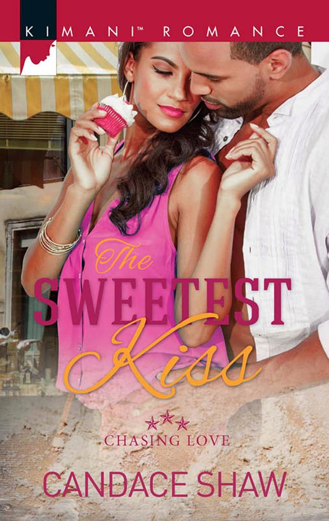 The Sweetest Kiss (Chasing Love Book 3)