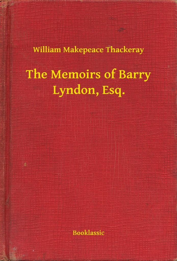 The Memoirs of Barry Lyndon Esq.