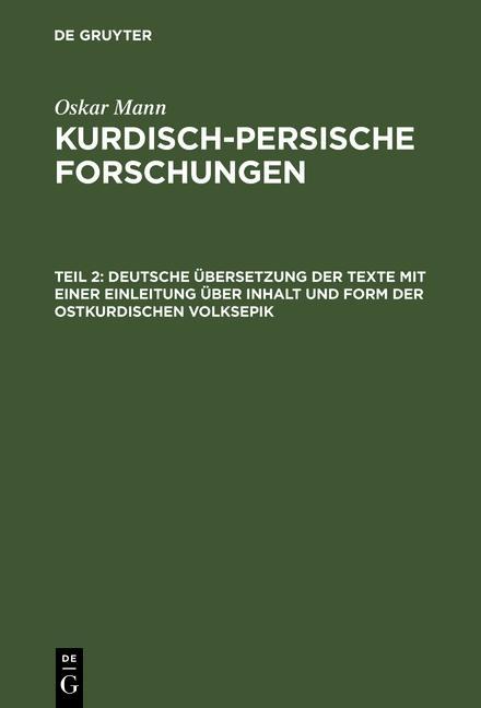 Deutsche Übersetzung der Texte mit einer Einleitung über Inhalt und Form der ostkurdischen Volksepik