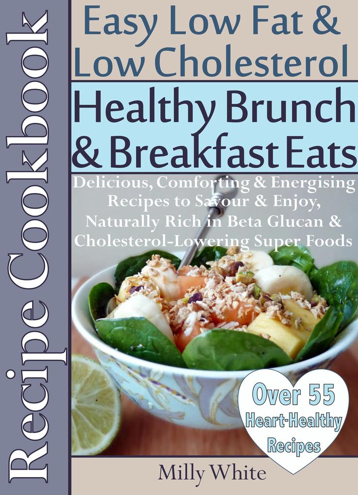 Healthy Brunch & Breakfast Eats Low Fat & Low Cholesterol Recipe Cookbook 55+ Heart Healthy Recipes (Health Nutrition & Dieting Recipes Collection #2)