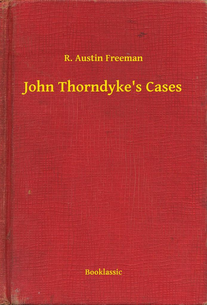 John Thorndyke‘s Cases