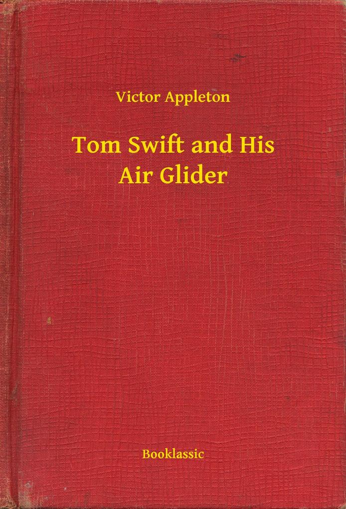 Tom Swift and His Air Glider
