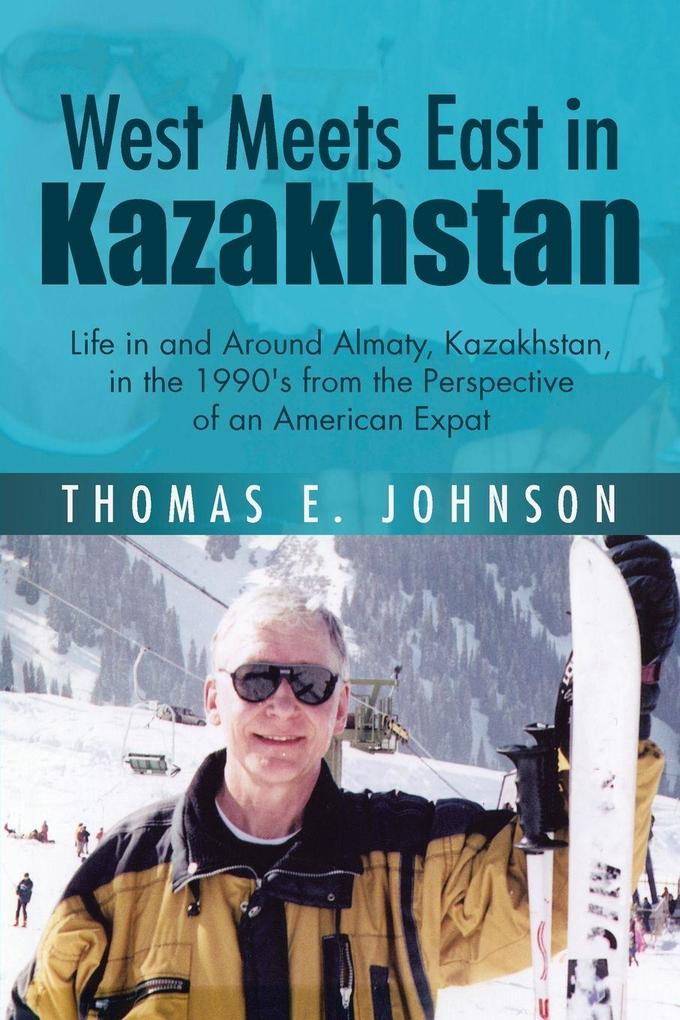 West Meets East in Kazakhstan