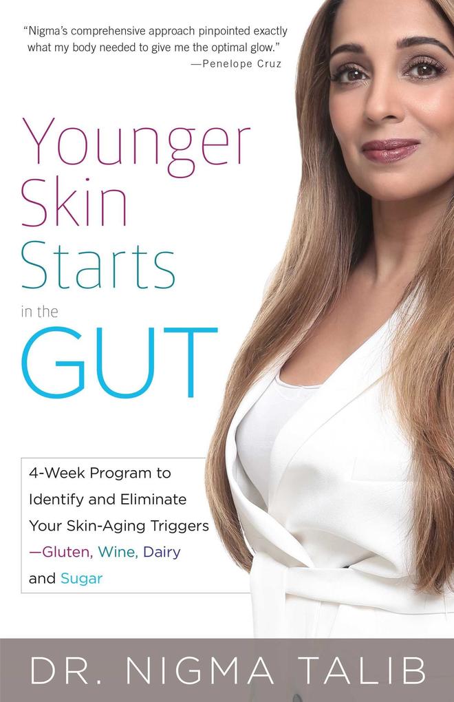 Younger Skin Starts in the Gut: 4-Week Program to Identify and Eliminate Your Skin-Aging Triggers - Gluten Wine Dairy and Sugar