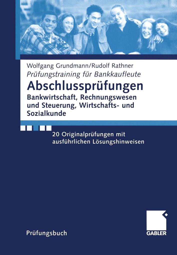 Abschlussprüfungen Bankwirtschaft Rechnungswesen und Steuerung Wirtschafts- und Sozialkunde