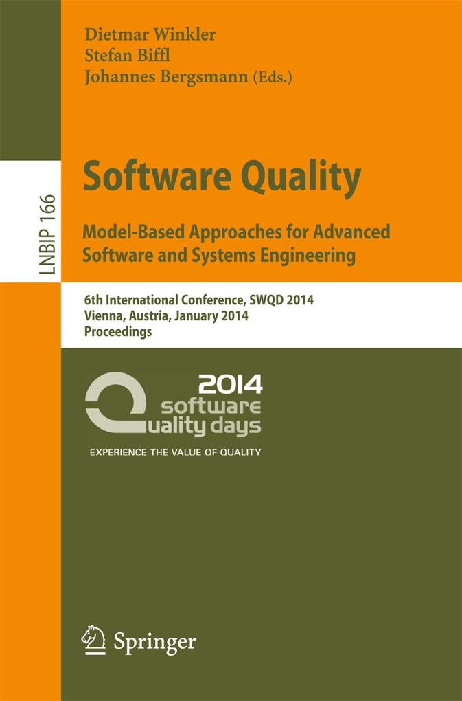 Software Quality. Model-Based Approaches for Advanced Software and Systems Engineering