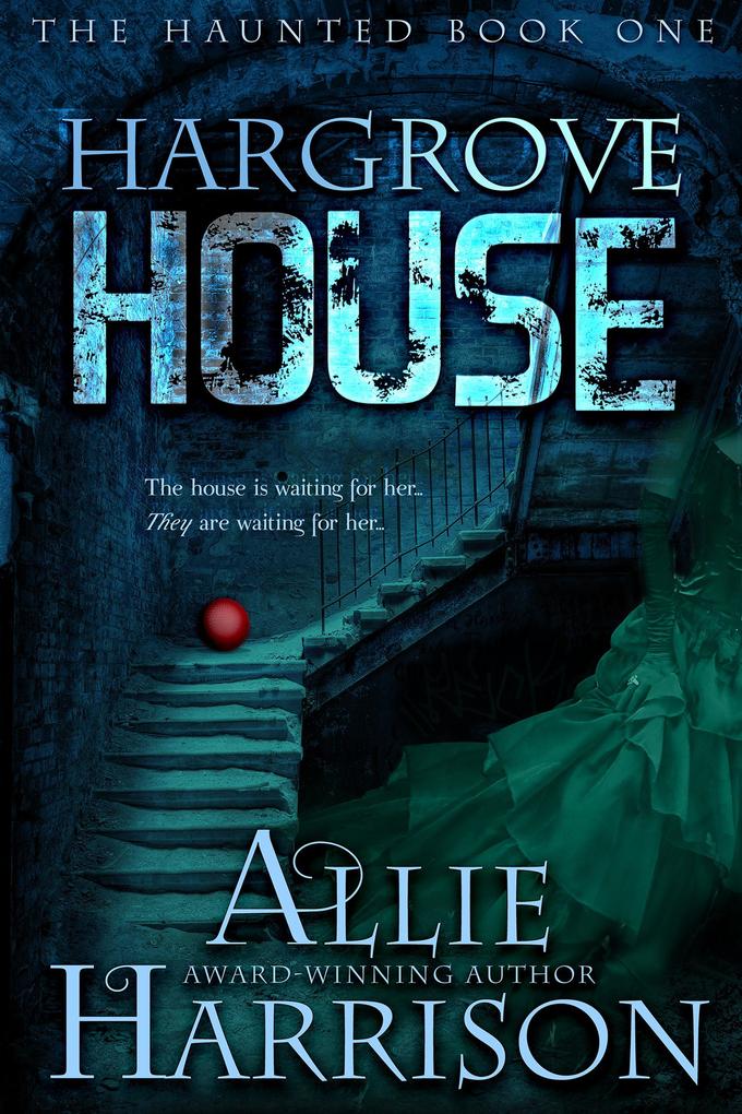 Hargrove House (The Haunted #1)