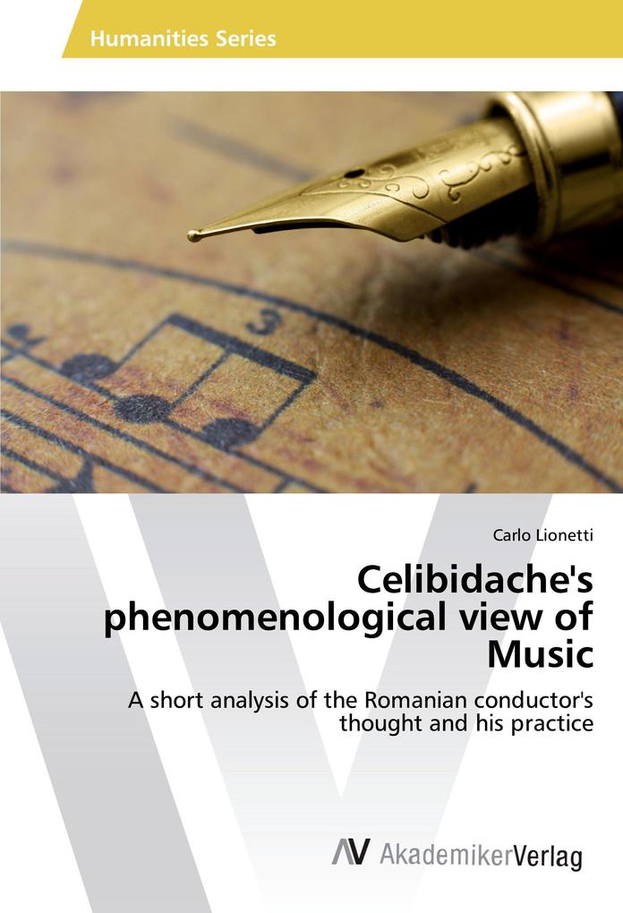 Celibidache‘s phenomenological view of Music individual tempo classical music‘s interpretation