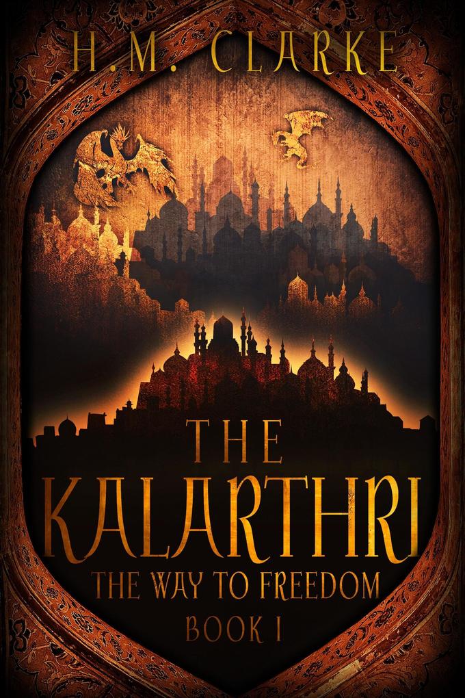 The Kalarthri (The Way to Freedom #1)