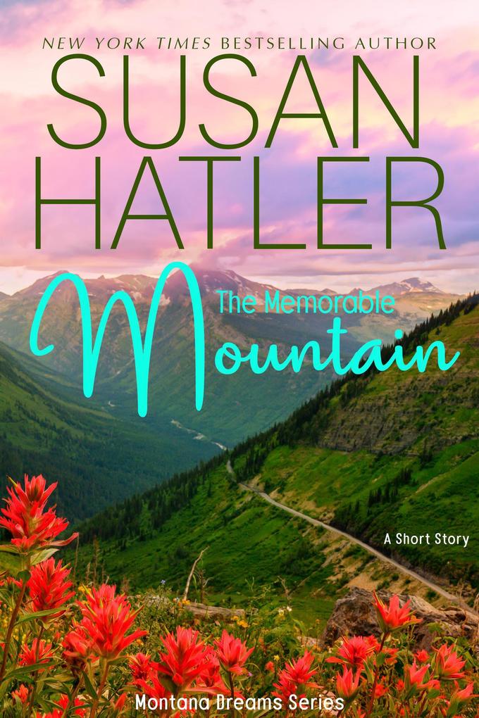 The Memorable Mountain (Montana Dreams #4)