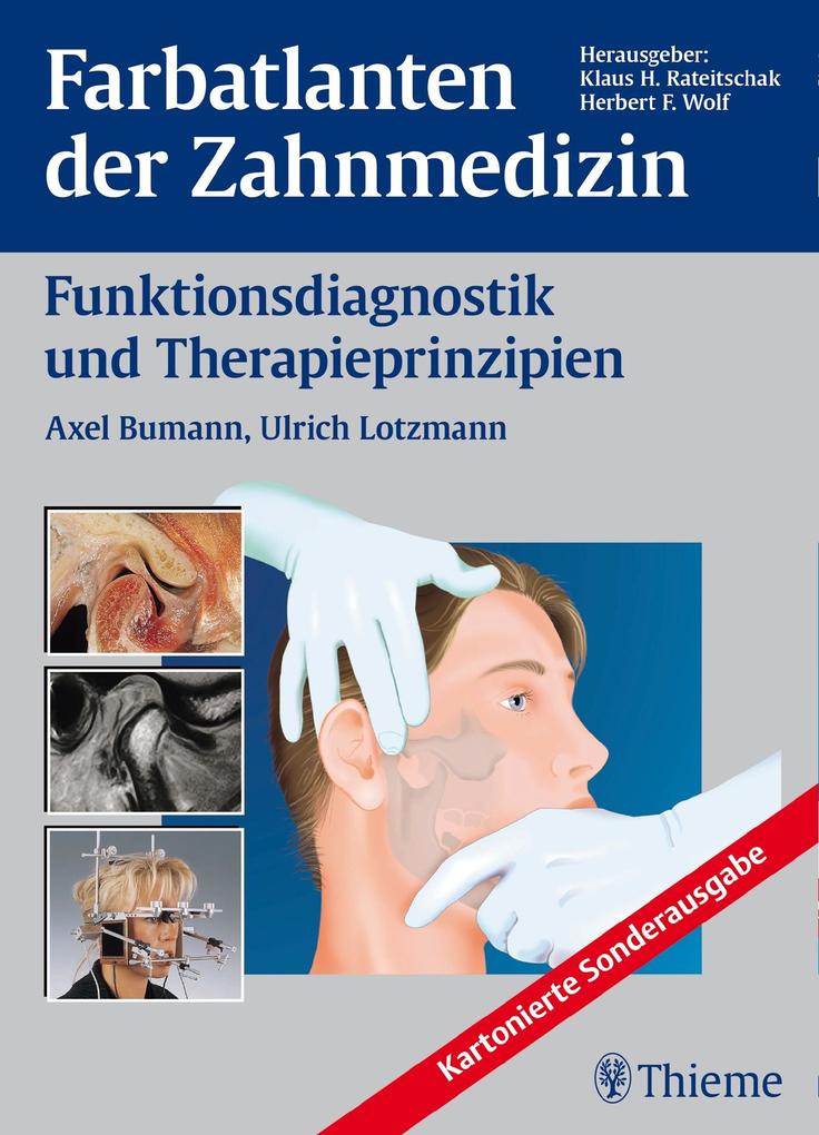 Farbatlanten der Zahnmedizin Band 12: Funktionsdiagnostik und Therapieprinzipien - Axel Bumann/ Ulrich Lotzmann