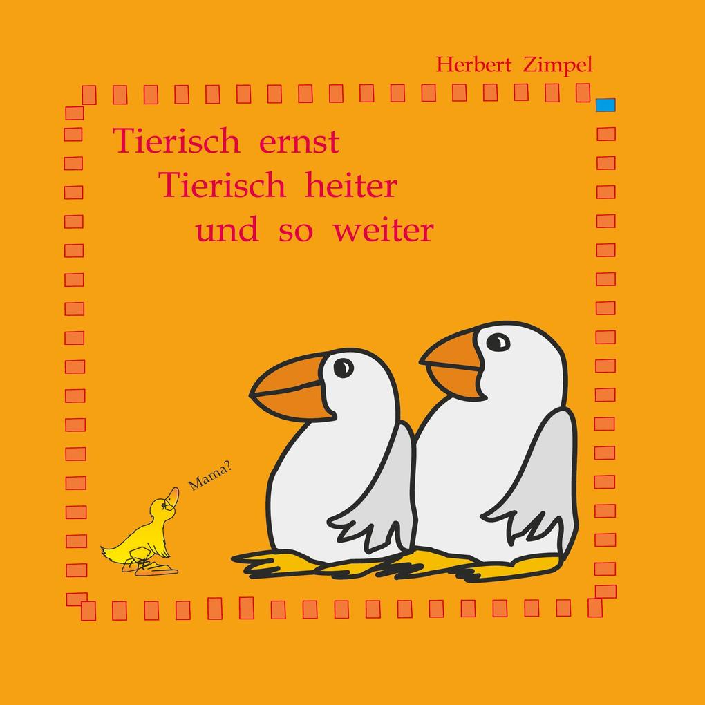 Tierisch ernst tierisch heiter und so weiter