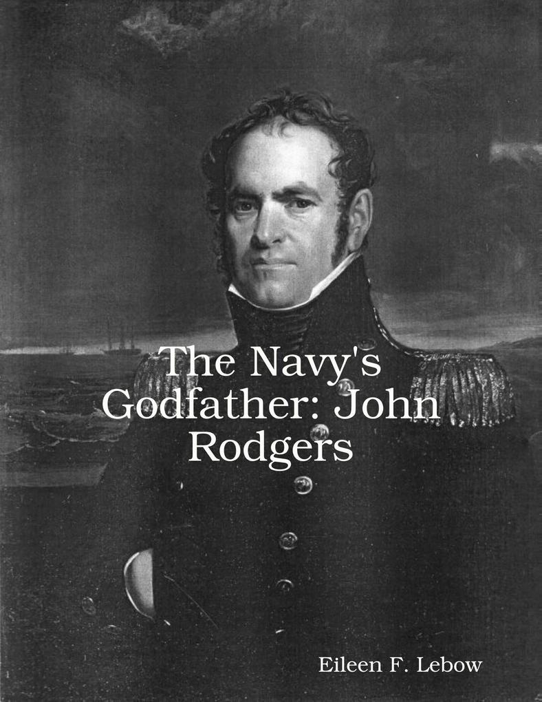 The Navy‘s Godfather: John Rodgers