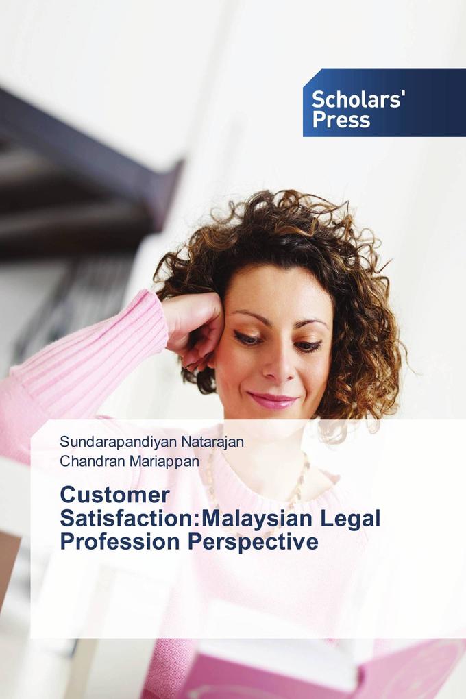 Customer Satisfaction:Malaysian Legal Profession Perspective
