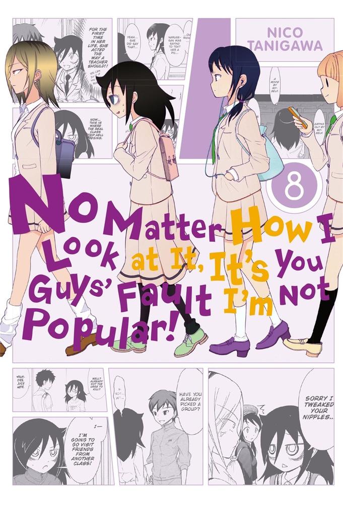 Yen Press No Matter How I Look At It's You Guys' Fault I'm Not Popular! Vol. 8