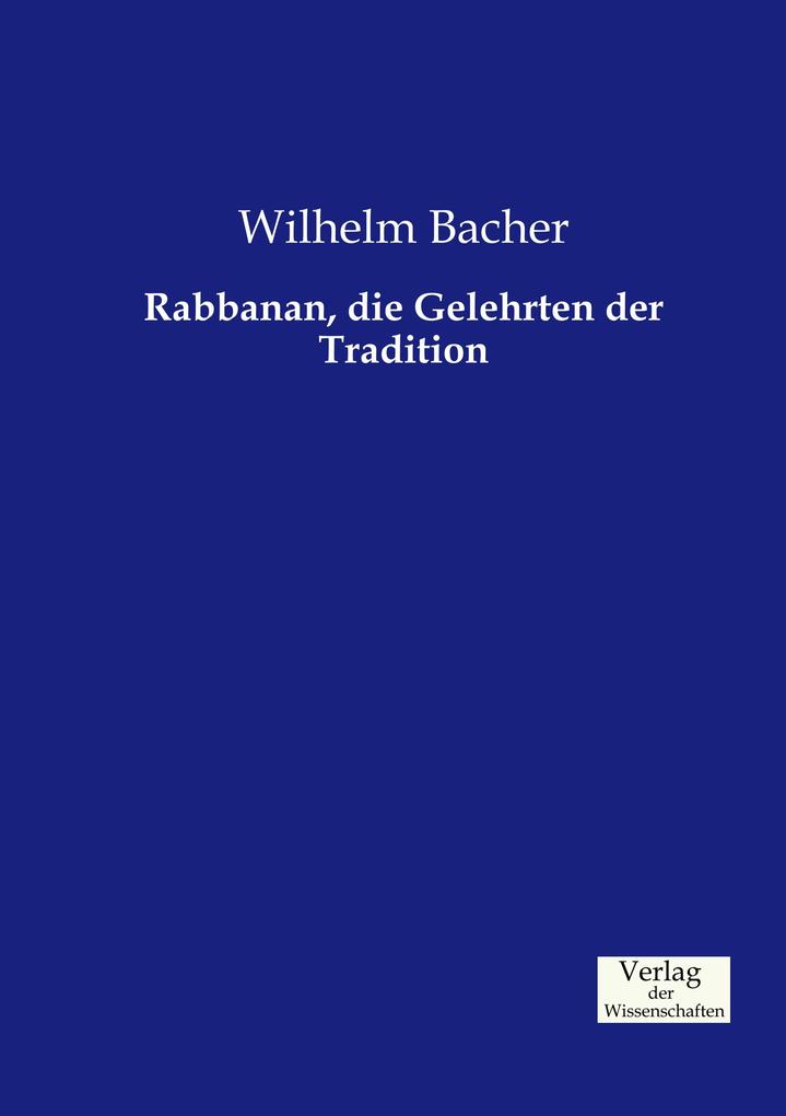 Rabbanan die Gelehrten der Tradition