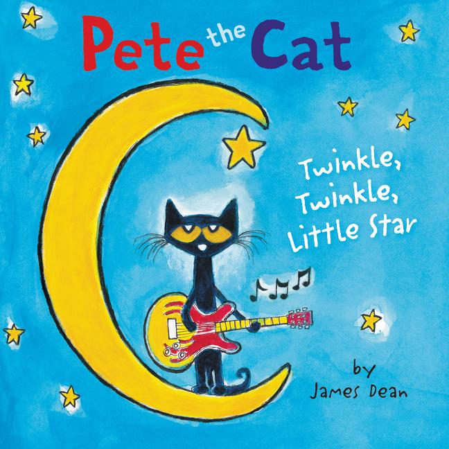 Pete the Cat: Twinkle Twinkle Little Star Board Book